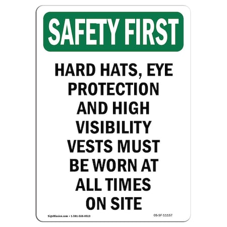 Signmission OSHA SAFETY FIRST Sign, Hard Hats Eye Protection And, 18in X 12in Decal, 12" W, 18" H, Portrait OS-SF-D-1218-V-11157